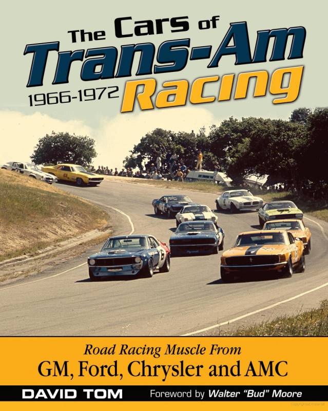 The Cars of Trans-Am Racing: 1966-1972 - 192 Pages