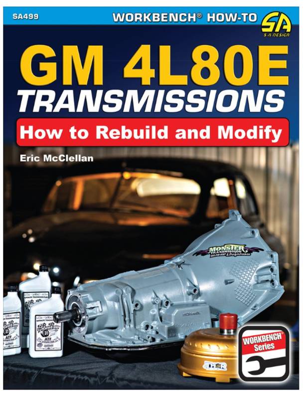GM 4L80E Transmissions: How to Rebuild and Modify - 144 Pages