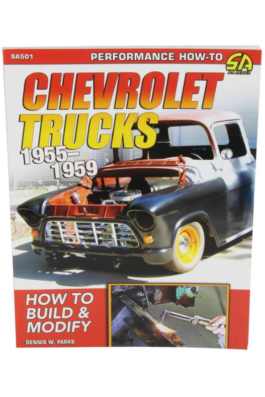 Chevrolet Trucks 1955-1959: How to Build and Modify - 160 Pages