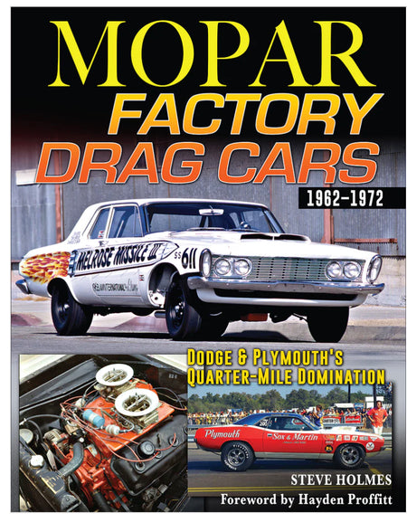 Mopar Factory Drag Cars: Dodge and Plymouth's Quarter-Mile Domination 1962-1972 - Paperback