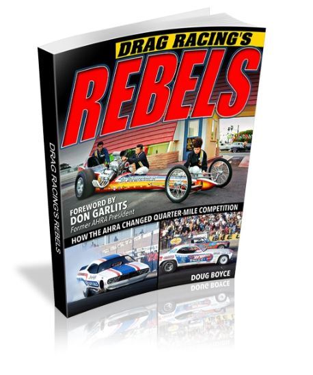 Drag Racing's Rebels: How the AHRA Changed Quarter-Mile Competition - Paperback
