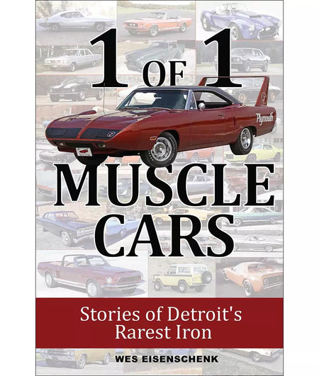 1 of 1 Muscle Cars: Stories of Detroit's Rarest Iron - Hardcover