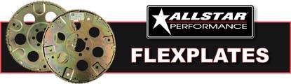 Allstar Performance stock replacement and SFI-approved flexplates are a great value!