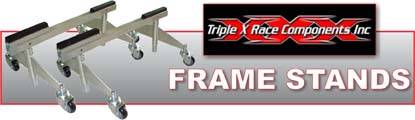 Triple X Frame Stands have heavy duty casters make moving your race car around the shop easy!