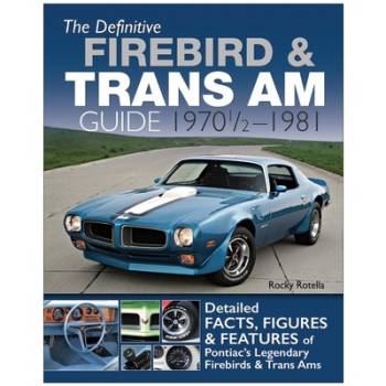 S-A Books - Definitive Firebird & Trans Am Guide: 1970 1/2 - 1981