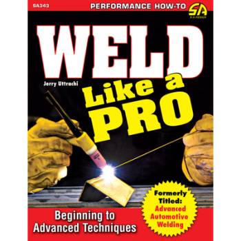 S-A Books - Weld Like A Pro Advanced To Beginning