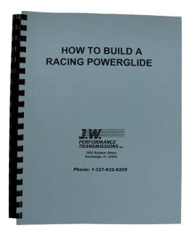 J.W. Performance Transmissions - J.W. Performance How To Build Racing Powerglide Transmission Book