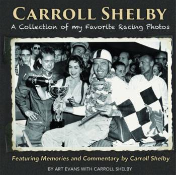S-A Books - Carroll Shelby: A Collection of My Favorite Racing Photos - 256 Pages - Paperback