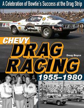 S-A Books - Chevy Drag Racing 1955-1980: A Celebration of Bowtie's Success at the Drag Strip