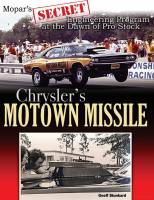 S-A Books - Chrysler's Motown Missile: Mopar's Secret Engineering Program at the Dawn of Pro Stock