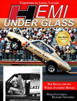 Hemi Under Glass: Bob Riggle and His Wheel-Standing Mopars - Autographed